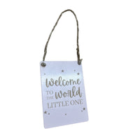 'Welcome To The World' Mini Metal Sign - Cherish Home